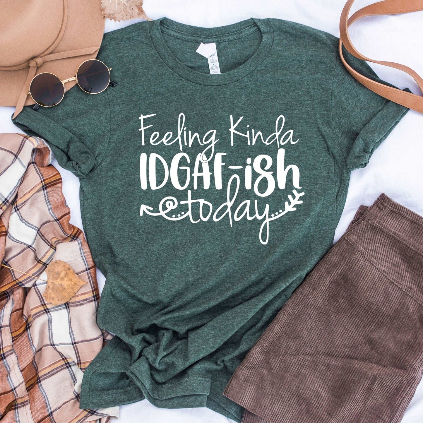 Feeling Kinda IDGAF - ish Today - Sunfire Tees