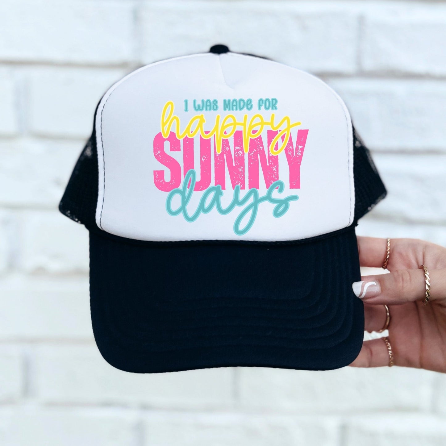 Made for Happy Sunny Days Hat - Sunfire Tees