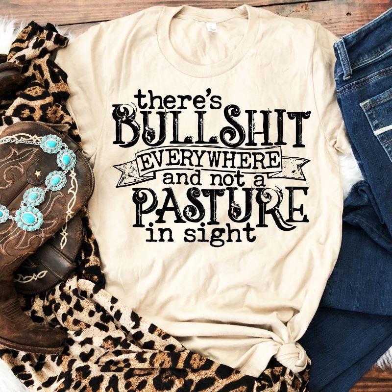 There's Bullsh!t Everywhere RTS - Sunfire Tees