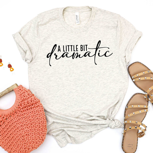 A Little Bit Dramatic - heather oatmeal - Sunfire Tees