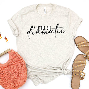 A Little Bit Dramatic - heather oatmeal - Sunfire Tees