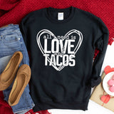 All I Need is Love & Tacos - Sunfire Tees