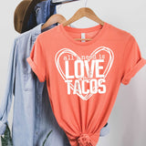 All I Need is Love & Tacos - Sunfire Tees