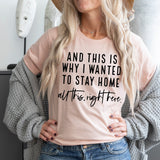 And This is Why I wanted to Stay Home... - Sunfire Tees