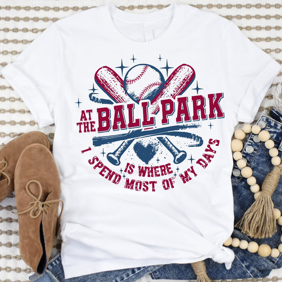 At the Ballpark is where I spend Most of My Days - white - Sunfire Tees