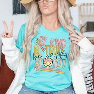 Be Kind, Be True, Be Happy, Be You - heather sea green - Sunfire Tees