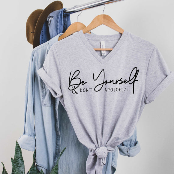 Be Yourself & Don't Apologize - Sunfire Tees