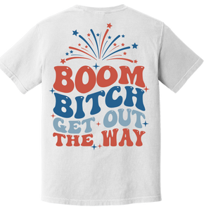 Boom B*tch Get Our the Way - CC white