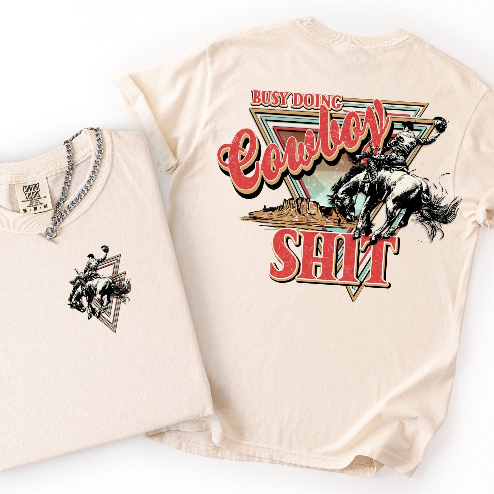 Busy Doing Cowboy Shit - Comfort Colors - Sunfire Tees
