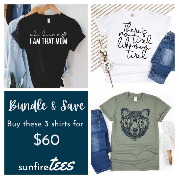 Buy 3 Shirts for $60 - Mama - Sunfire Tees