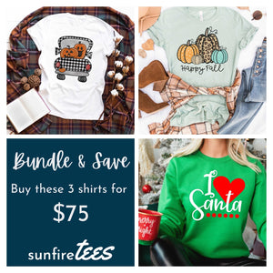 Buy 3 Shirts for $75 - Fall/Winter - Sunfire Tees