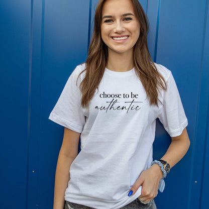 Choose to be Authentic - Sunfire Tees