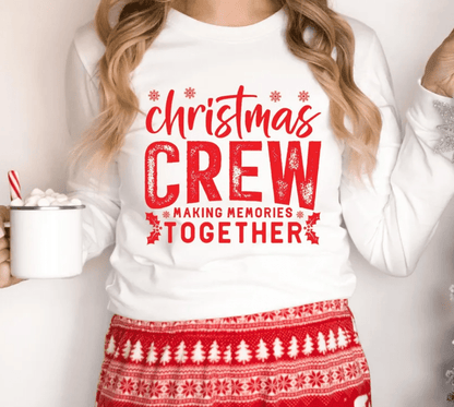 Christmas Crew Making Memories Together - Sunfire Tees