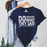 Do What They Said You Couldn't - Sunfire Tees