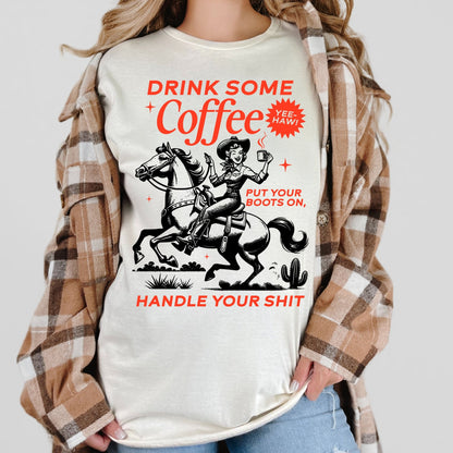 Drink Some Coffee & Handle Your Sh*t - Sunfire Tees