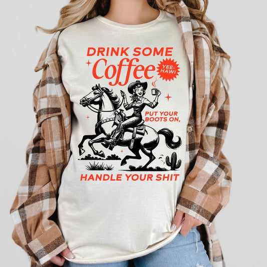 Drink Some Coffee & Handle Your Sh*t - Sunfire Tees