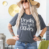 Drinks Well with Others - Sunfire Tees