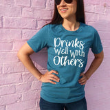 Drinks Well with Others - Sunfire Tees