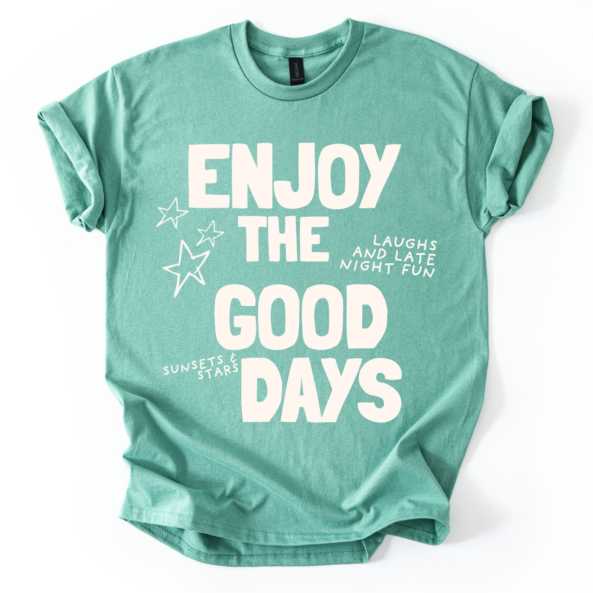 Enjoy the Good Days - Sunfire Tees