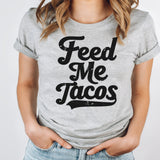 Feed me Tacos - Sunfire Tees