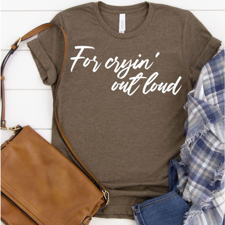 For Cryin' Out Loud - Sunfire Tees