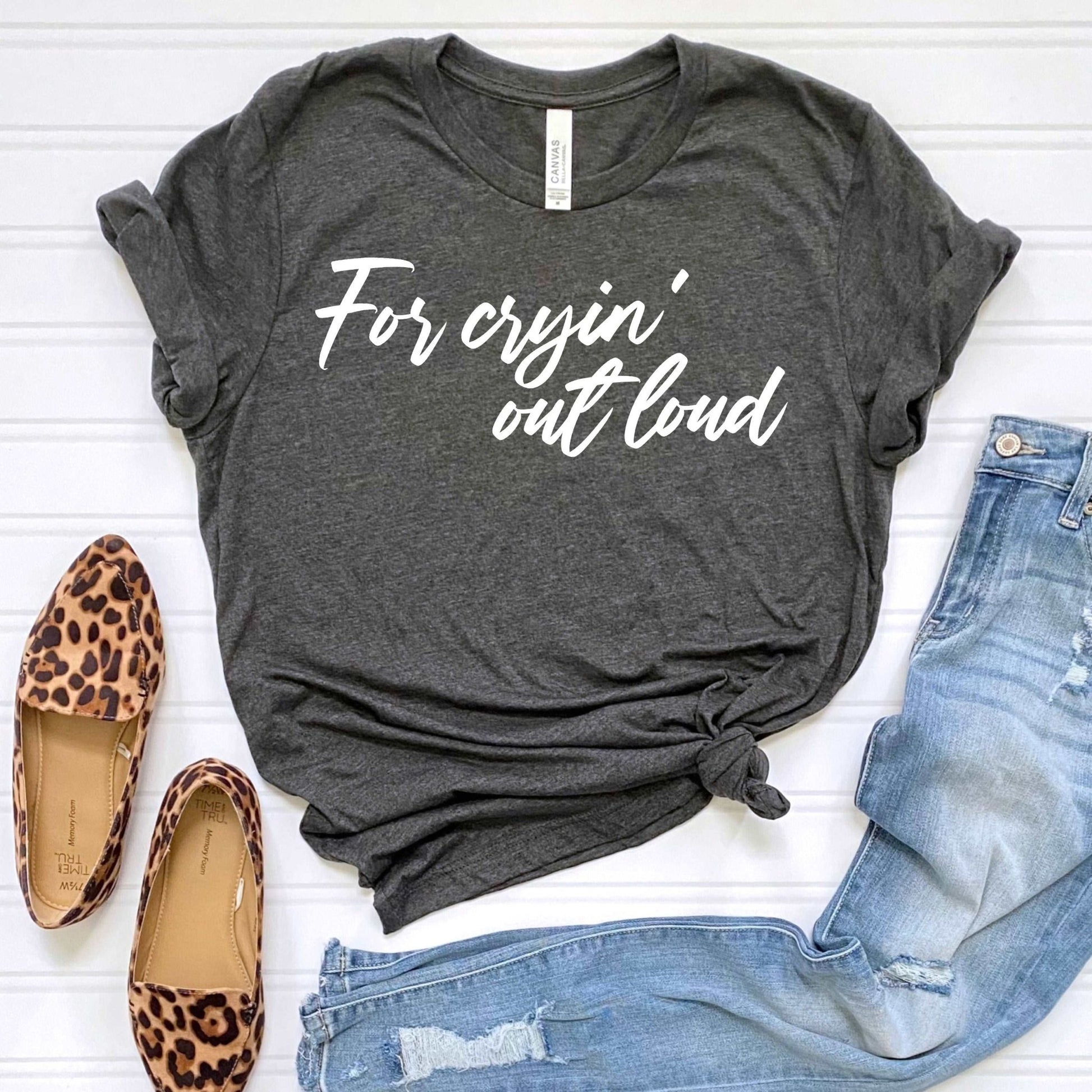 For Cryin' Out Loud - Sunfire Tees