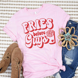 Fries before Guys - Light Pink - Sunfire Tees