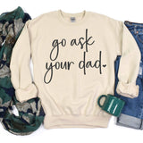 Go Ask Your Dad - Sunfire Tees