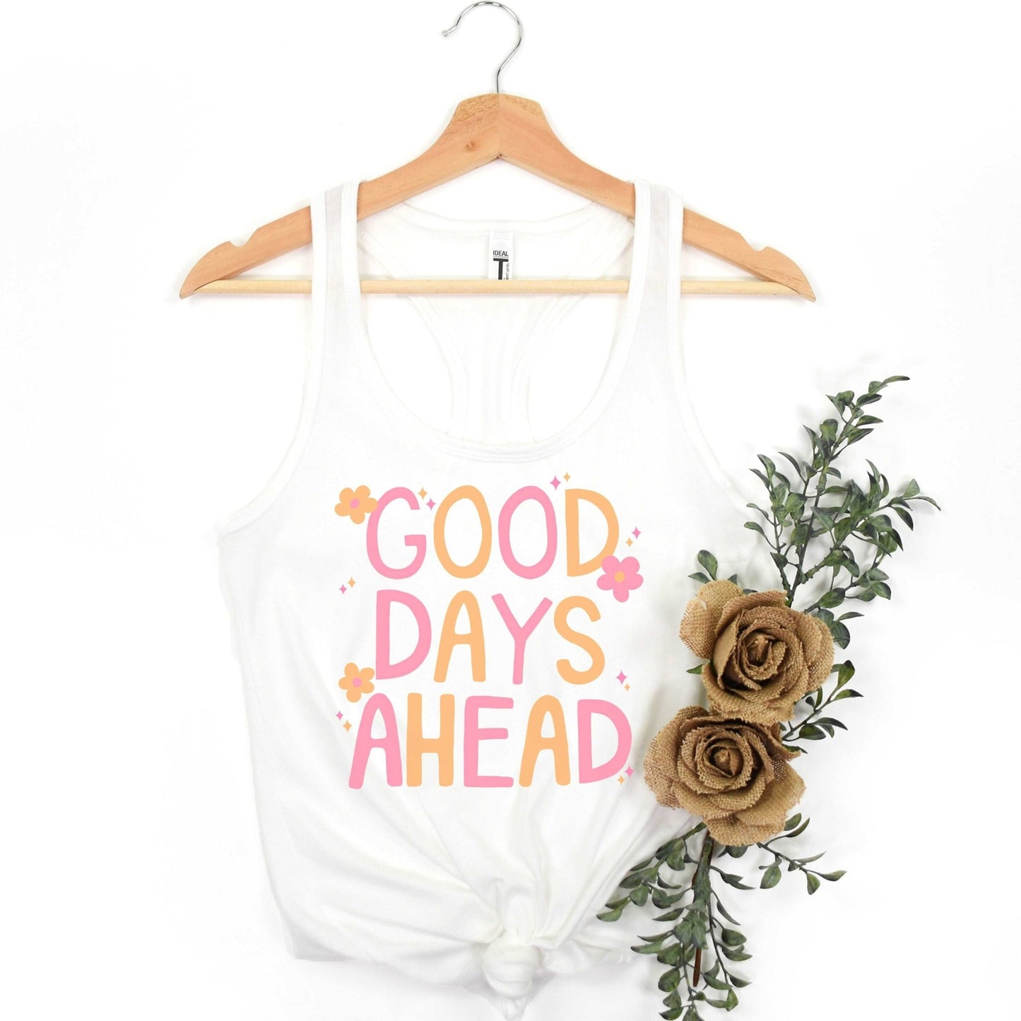 Good Days Ahead - white - Sunfire Tees