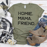 Homie.Mama.Friend - Sunfire Tees