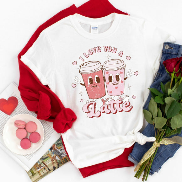 I Love You a Latte - Sunfire Tees