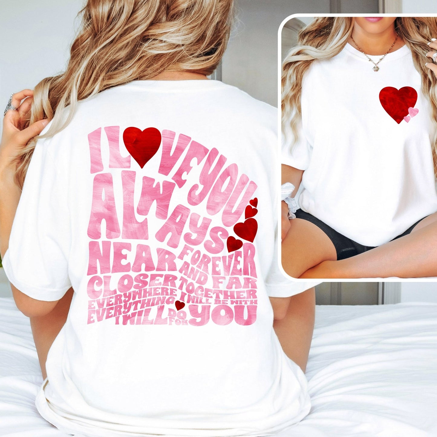 I Love You Always Forever - CC White - Sunfire Tees