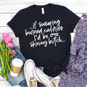 If Swearing Burned Calories - black - Sunfire Tees