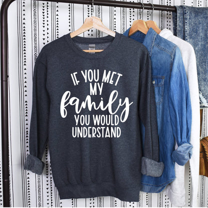 If You Met My Family - Dark Heather Gray - Sunfire Tees