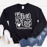 I'm Fine It's Fine Everything's Fine - Sunfire Tees