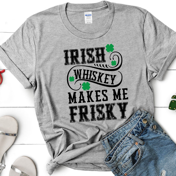 Irish Whiskey Makes me Frisky - gray