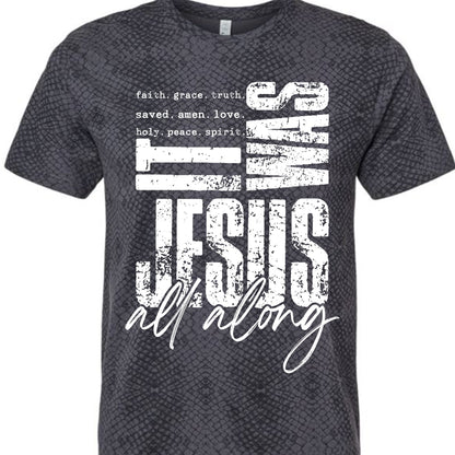It Was Jesus all Along - Sunfire Tees