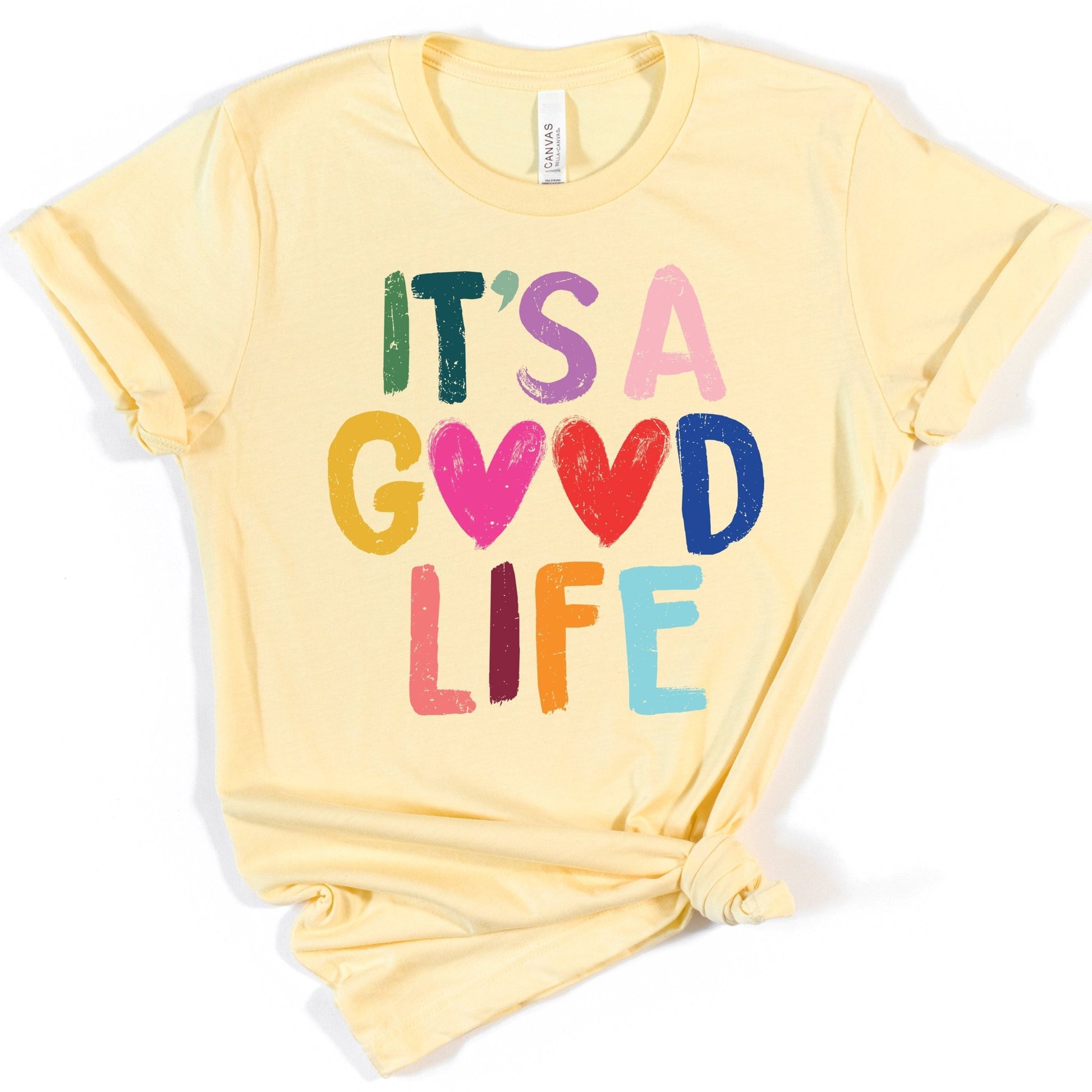 It's a Good Life - Sunfire Tees