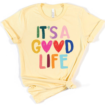 It's a Good Life - Sunfire Tees