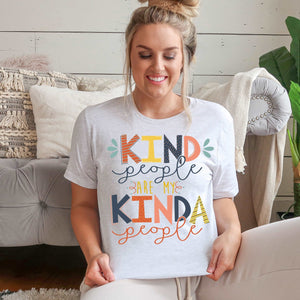 Kind People are my Kinda People - ash - Sunfire Tees