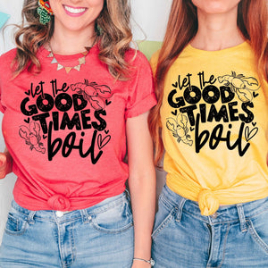 Let the Good Times Boil - Sunfire Tees