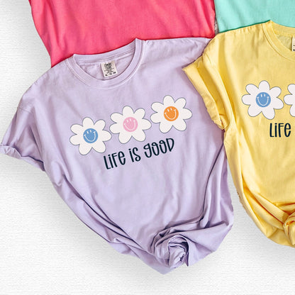 Life is Good Daisies - Comfort Colors - Sunfire Tees