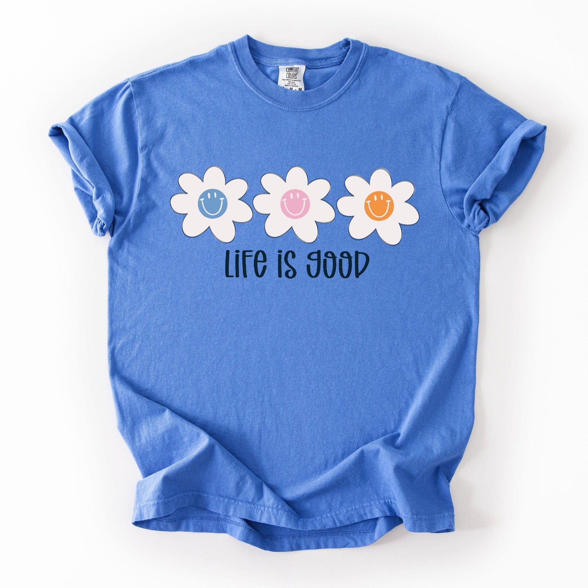 Life is Good Daisies - Comfort Colors - Sunfire Tees