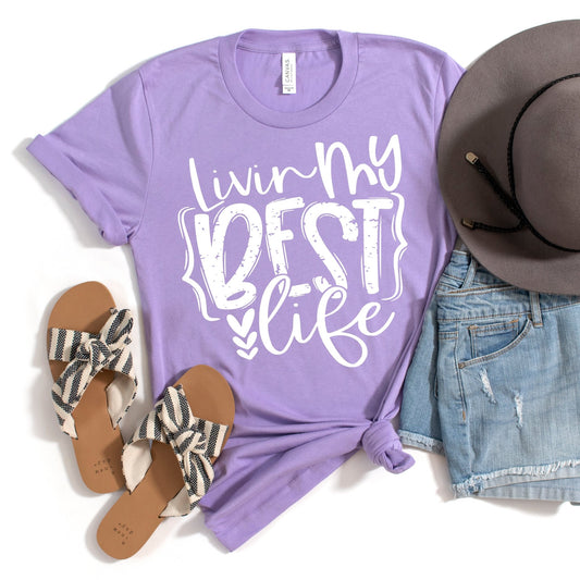 Livin' My Best Life - Sunfire Tees