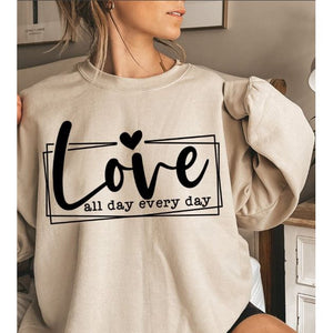 Love All Day Every day - Sunfire Tees