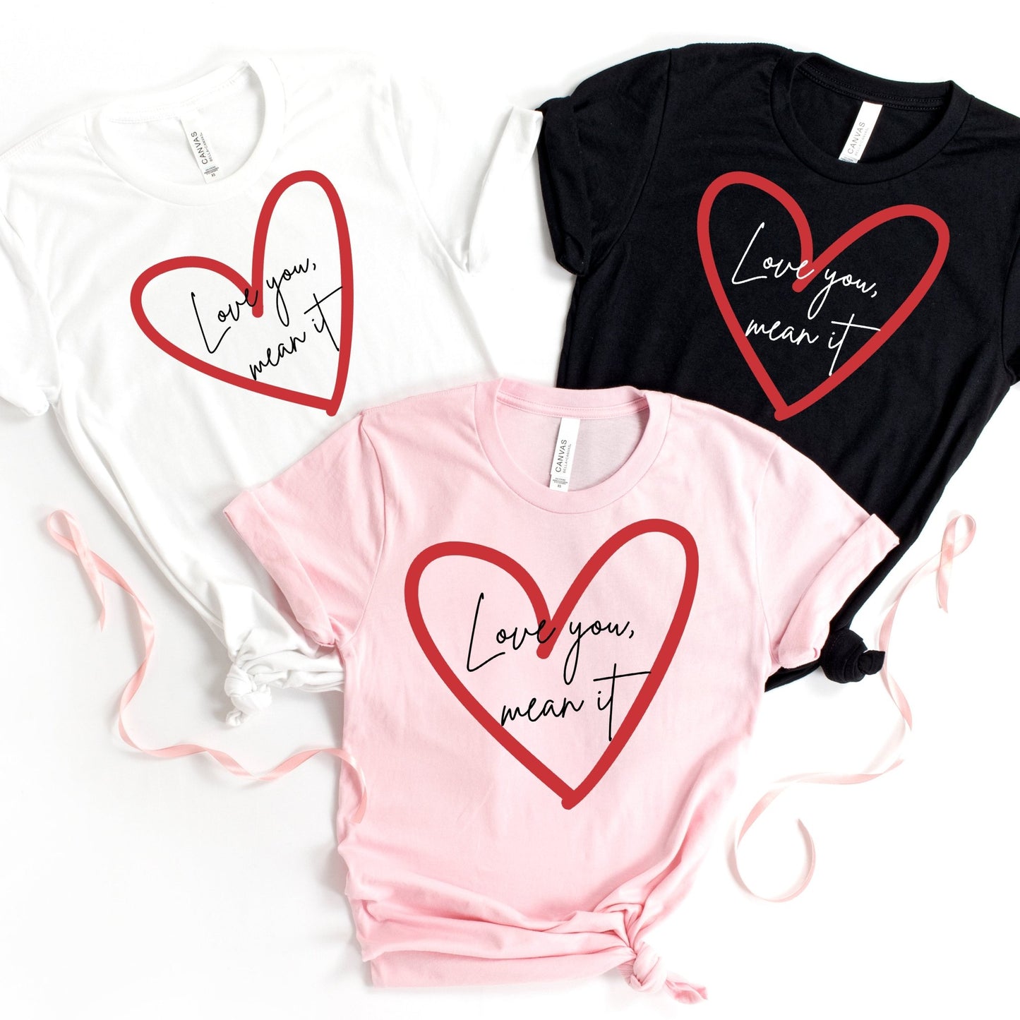 Love you, Mean it 💗 - Sunfire Tees