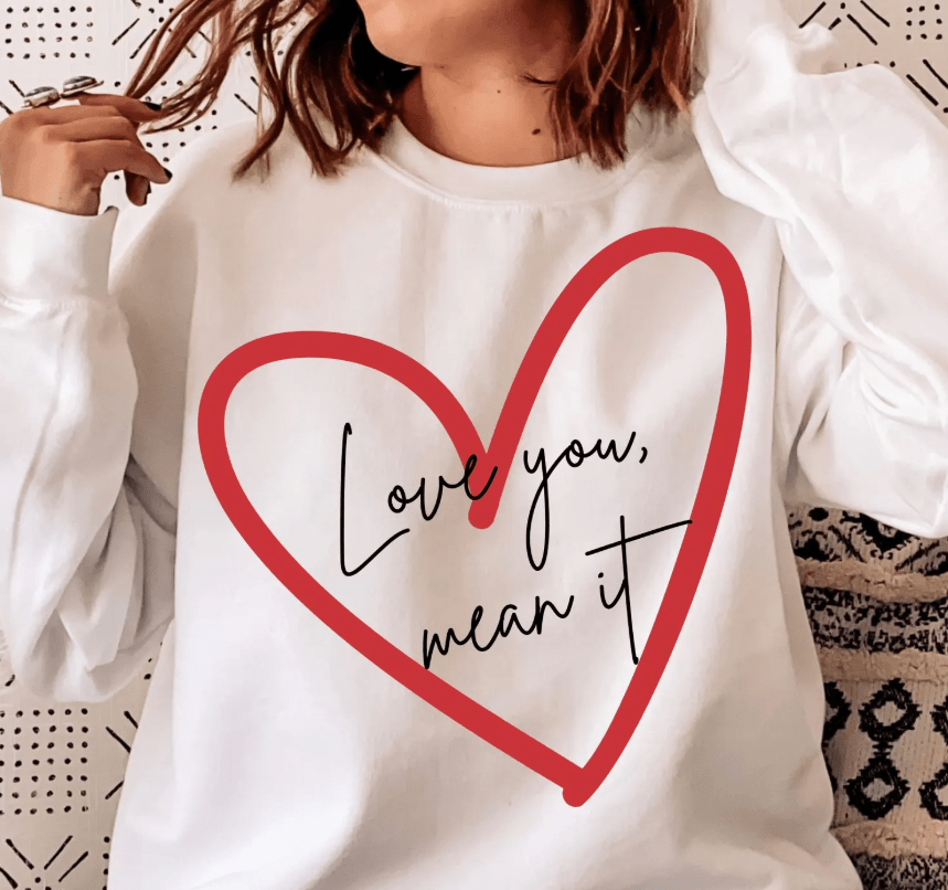 Love you, Mean it 💗 - Sunfire Tees
