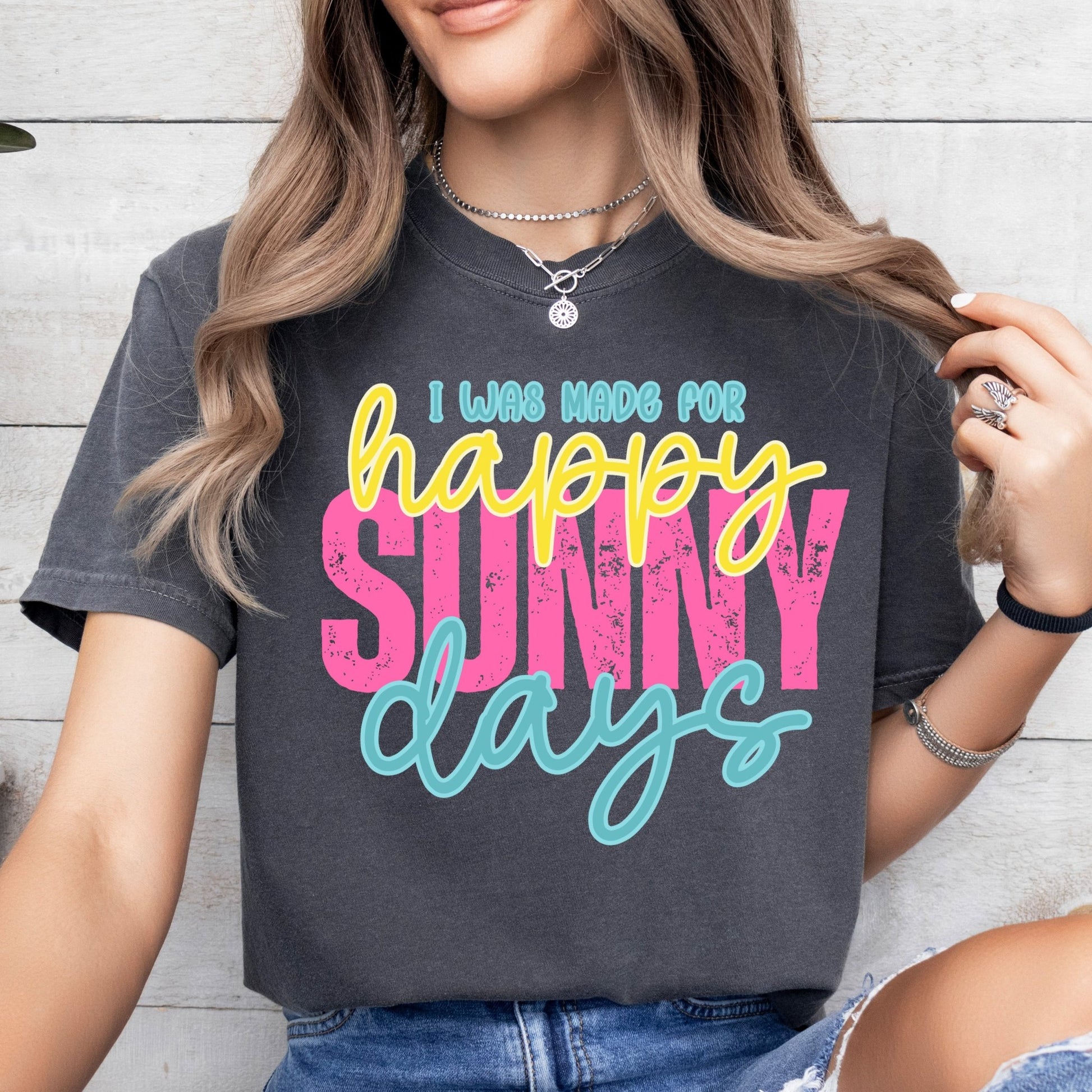 Made for Happy Sunny Days - charcoal - Sunfire Tees