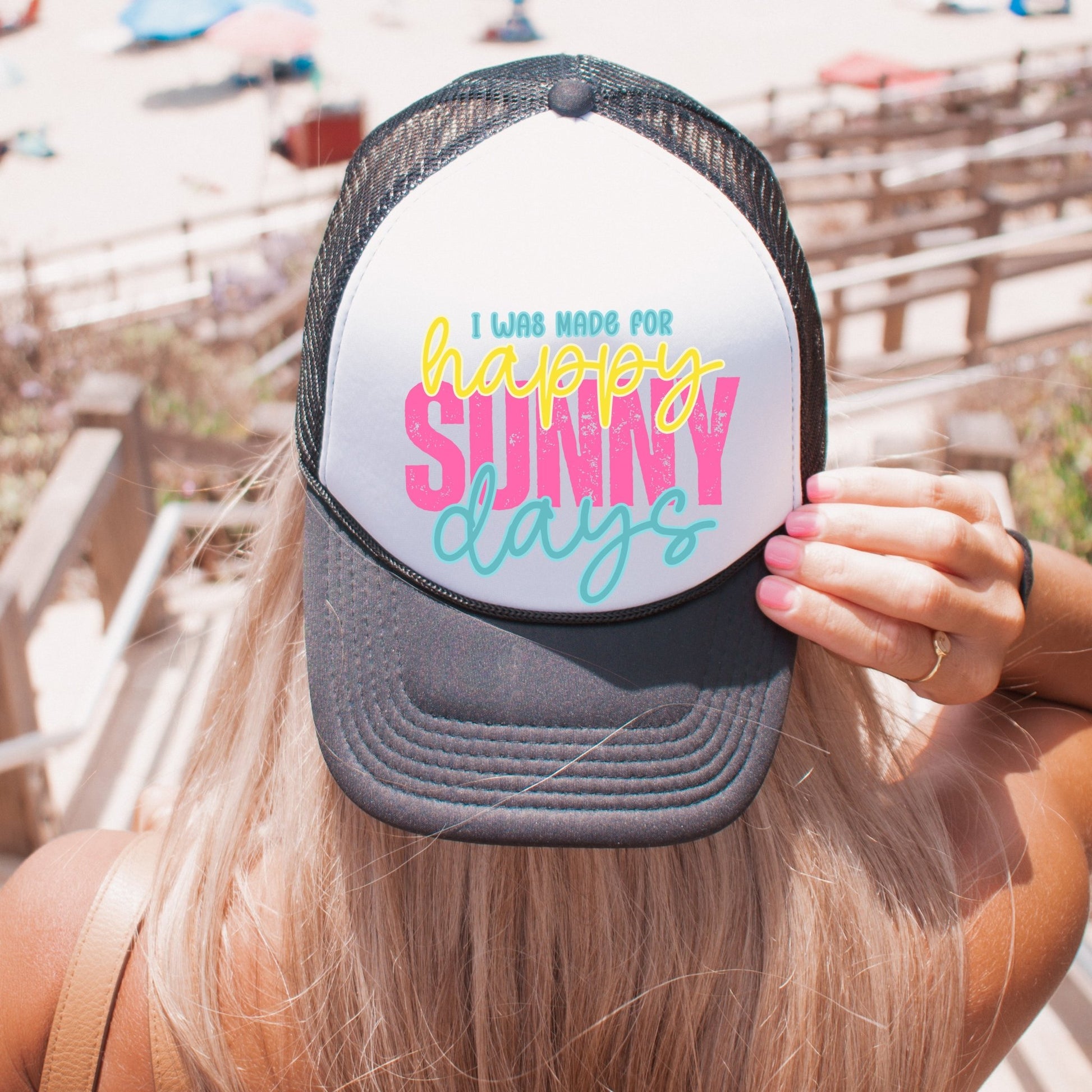 Made for Happy Sunny Days Hat - Sunfire Tees