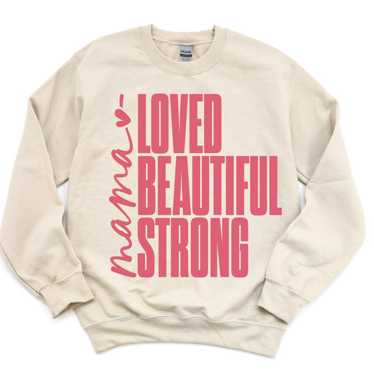 Mama ♥ Loved Beautiful Strong - sand - Sunfire Tees